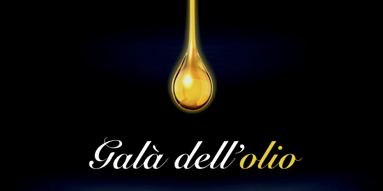 III edizione del Galà dell’Olio eventi laboratori didattici e grandi ospiti il premio Foglia d’Olio alla stampa di settore