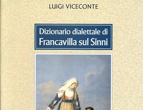 “Dizionario dialettale di Francavilla Sul Sinni di Luigi Viceconte perchè il dialetto è cosa seria