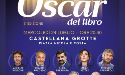 Oscar del Libro  tappa a Castellana Grotte il 24 luglio  personaggi del mondo della cultura e scrittori di fama nazionale