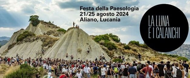 La Luna e i Calanchi dal 21 al 25 agosto ad Aliano la XIII edizione per costruire una nuova comunità intellettuale