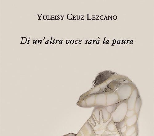 Di un’altra voce sarà la paura della poetessa Yuleisy Cruz Lezcano