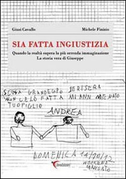 Sia fatta ingiustizia un libro di  due giornalisti lucani Giusi Cavallo e Michele Finizio