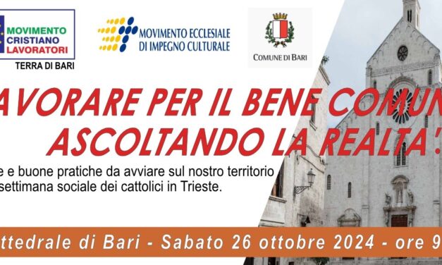 LAVORARE PER IL BENE COMUNE. IL 26 OTTOBRE A BARI CONVEGNO DI MOVIMENTO CRISTIANO LAVORATORI