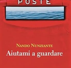 Aiutami a guardare l’isola di Nunziante dove approdare per un tempo nuovo